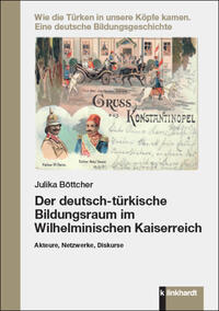 Vorderes Coverbild Der deutsch-türkische Bildungsraum im Wilhelminischen Kaiserreich