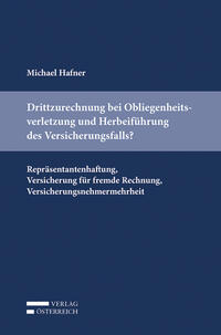 Vorderes Coverbild Drittzurechnung bei Obliegenheitsverletzung und Herbeiführung des Versicherungsfalls?
