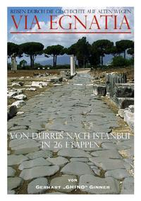 Vorderes Coverbild Via Egnatia von Dürres nach Istanbul in 26 Etappen