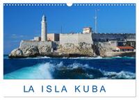 Vorderes Coverbild La Isla Kuba (Wandkalender 2025 DIN A3 quer), CALVENDO Monatskalender