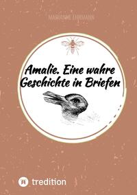Vorderes Coverbild Amalie. Eine wahre Geschichte in Briefen