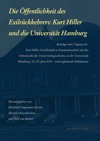 Vorderes Coverbild Die Öffentlichkeit des Exilrückkehrers: Kurt Hiller und die Universität Hamburg