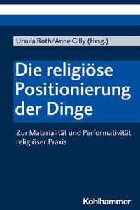 Vorderes Coverbild Die religiöse Positionierung der Dinge