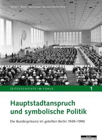 Vorderes Coverbild Hauptstadtanspruch und symbolische Politik