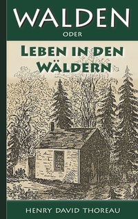 Vorderes Coverbild Walden, oder: Leben in den Wäldern