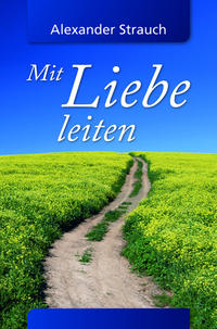 Vorderes Coverbild Mit Liebe leiten