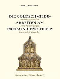 Vorderes Coverbild Die Goldschmiedearbeiten am Dreikönigenschrein