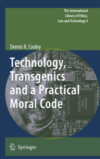 Vorderes Coverbild Technology, Transgenics and a Practical Moral Code