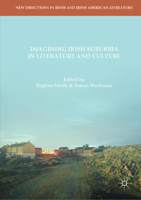 Vorderes Coverbild Imagining Irish Suburbia in Literature and Culture