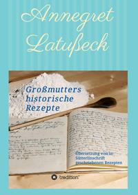 Vorderes Coverbild Großmutters historische Rezepte