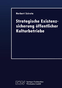 Vorderes Coverbild Strategische Existenzsicherung öffentlicher Kulturbetriebe