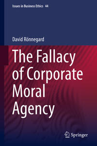 Vorderes Coverbild The Fallacy of Corporate Moral Agency