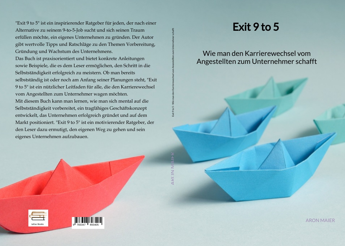 Gesamtes Coverbild Exit 9 to 5 - Wie man den Karrierewechsel vom Angestellten zum Unternehmer schafft