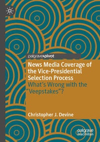 Vorderes Coverbild News Media Coverage of the Vice-Presidential Selection Process