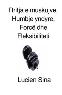 Vorderes Coverbild Rritja e muskujve, Humbje yndyre, Forcë dhe Fleksibiliteti