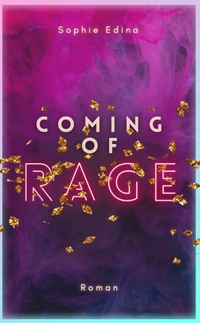 Vorderes Coverbild Coming of Rage | Poetisch-tragischer New Adult mit queerem Slowburn und authentischer Mental-Health-Repräsentation!