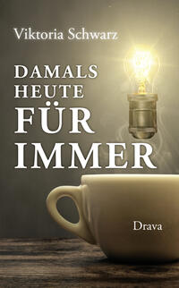 Vorderes Coverbild Damals, heute, für immer