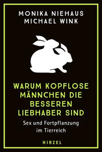 Vorderes Coverbild Warum kopflose Männchen die besseren Liebhaber sind