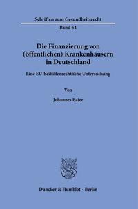 Vorderes Coverbild Die Finanzierung von (öffentlichen) Krankenhäusern in Deutschland.