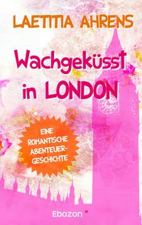 Vorderes Coverbild Wachgeküsst in London