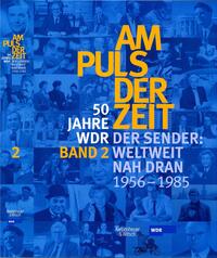 Vorderes Coverbild Am Puls der Zeit / 50 Jahre WDR