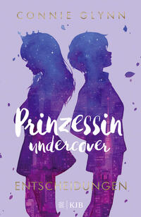 Vorderes Coverbild Prinzessin undercover – Entscheidungen