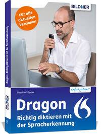 Vorderes Coverbild Dragon - Richtig diktieren mit der Spracherkennung