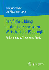 Vorderes Coverbild Berufliche Bildung an der Grenze zwischen Wirtschaft und Pädagogik