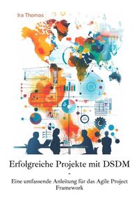 Vorderes Coverbild Erfolgreiche Projekte mit DSDM