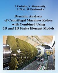 Vorderes Coverbild Dynamic Analysis of Centrifugal Machines Rotors with Combined Using 3D and 2D Finite Element Models