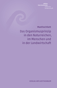 Vorderes Coverbild Das Organismusprinzip in den Naturreichen, im Menschen und in der Landwirtschaft