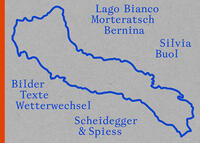 Vorderes Coverbild Silvia Buol – Lago Bianco, Morteratsch, Bernina
