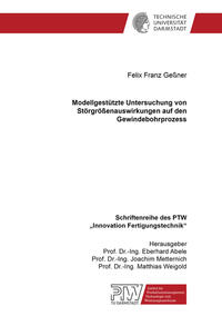 Vorderes Coverbild Modellgestützte Untersuchung von Störgrößenauswirkungen auf den Gewindebohrprozess