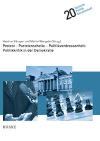 Vorderes Coverbild Protest - Parteienschelte - Politikverdrossenheit: Politikkritik in der Demokratie