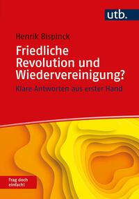 Vorderes Coverbild Friedliche Revolution und Wiedervereinigung? Frag doch einfach!