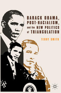 Vorderes Coverbild Barack Obama, Post-Racialism, and the New Politics of Triangulation