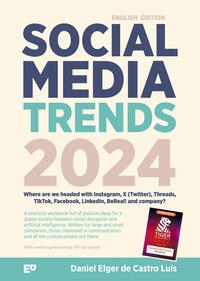 Vorderes Coverbild Social Media Trends 2024 – Where are we headed with Instagram, X (Twitter), Threads, TikTok, Facebook, LinkedIn, BeReal! and company?