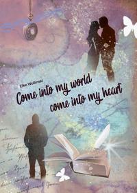 Vorderes Coverbild Come into my world come into my heart