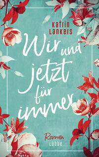 Vorderes Coverbild Wir und jetzt für immer