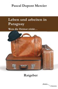 Vorderes Coverbild Leben und arbeiten in Paraguay