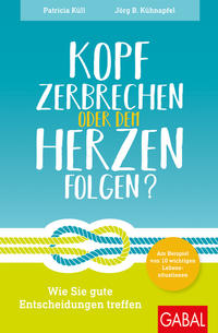 Vorderes Coverbild Kopf zerbrechen oder dem Herzen folgen?