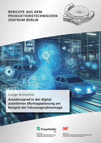 Vorderes Coverbild Assistenzgrad in der digital assistierten Montageplanung am Beispiel der Fahrzeugendmontage