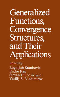 Vorderes Coverbild Generalized Functions, Convergence Structures, and Their Applications
