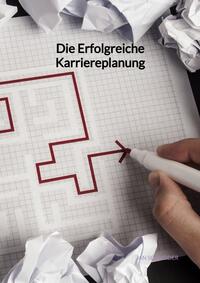 Vorderes Coverbild Die Erfolgreiche Karriereplanung