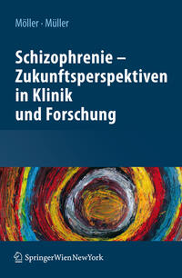 Vorderes Coverbild Schizophrenie - Zukunftsperspektiven in Klinik und Forschung
