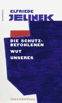 Vorderes Coverbild Die Schutzbefohlenen. Wut. Unseres