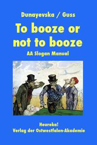 Vorderes Coverbild To booze or not to booze