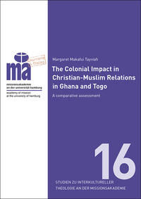 Vorderes Coverbild The Colonial Impact in Christian-Muslim Relations in Ghana and Togo