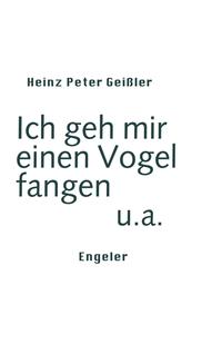 Vorderes Coverbild Ich geh mir einen Vogel fangen u.a.