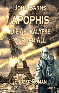 Vorderes Coverbild APOPHIS - Die Apokalypse aus dem All - Endzeit-Roman